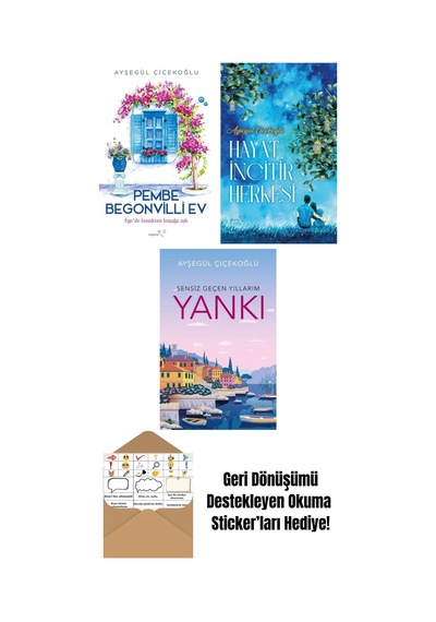Pembe Begonvilli Ev + Hayat İncitir Herkesi + Yankı: Sensiz Geçen Yıllarım
