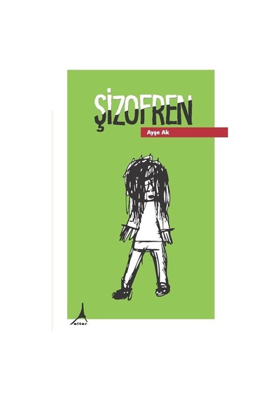 Şizofren - Ayşe Ak - Alter Yayınları