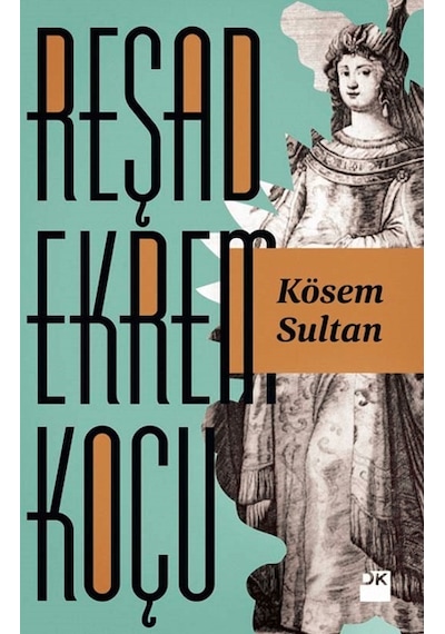 Kösem Sultan - Reşad Ekrem Koçu - Doğan Kitap