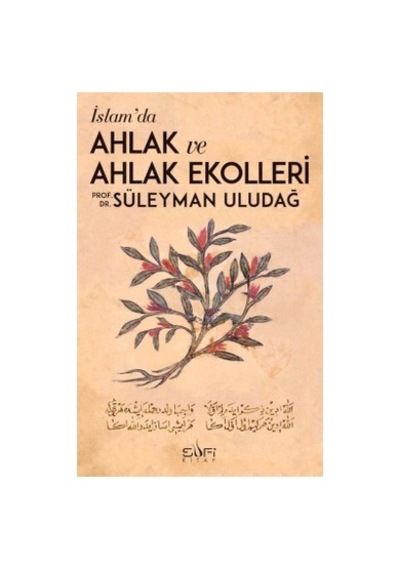 İslam Ahlakı Ve Farklı Ahlak Ekollerinin İncelenmesi