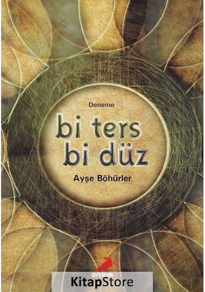Bi Ters Bi Düz - Ayşe Böhürler - Erdem Yayınları