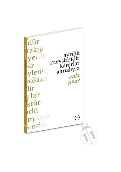Ayrılık Mevsimidir Kararlar Almalıyız - Atila Çınar - Islık Yayınları