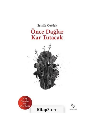 Önce Dağlar Kar Tutacak - Semih Öztürk