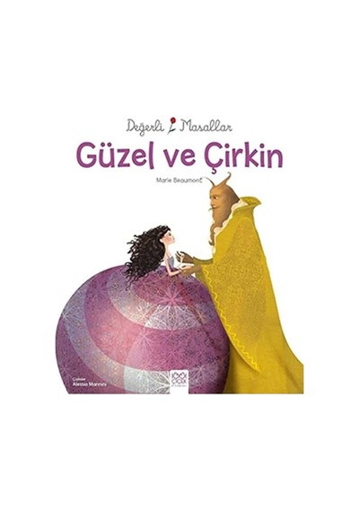 Güzel Ve Çirkin: Değerli Masallar