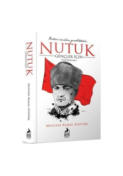 Gençler İçin Nutuk - Mustafa Kemal Atatürk - Ren Kitap