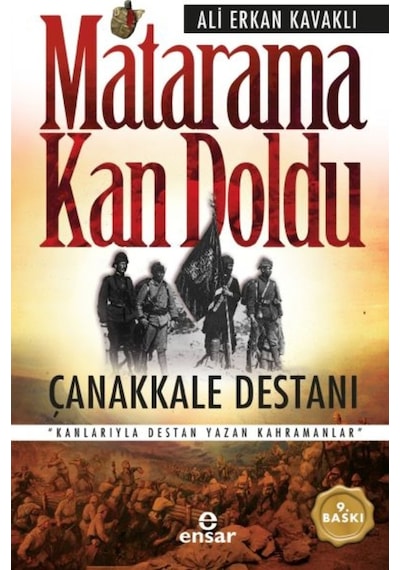 Matarama Kan Doldu - Çanakkale Destanı - Ali Erkan Kavaklı - Ensar Neşriyat