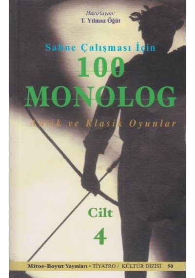 Sahne Çalışması için 100 Monolog 4 Klasik Oyunlar