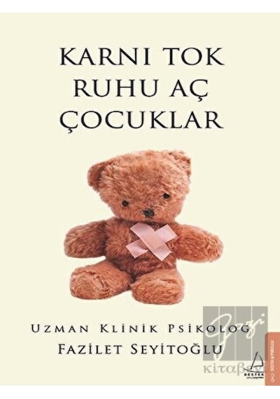 Destek Yayınları Karnı Tok  Ruhu Aç Çocuklar