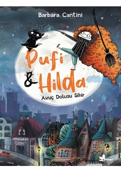 Pufi ve Hilda - Avuç Dolusu Sihir - Barbara Cantini - Çınar Yayınları