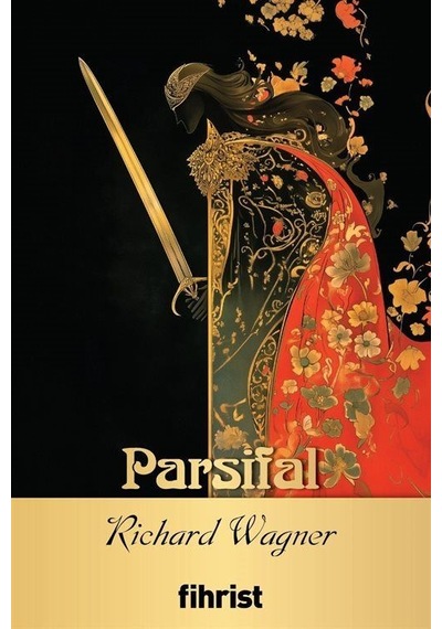 Parsifal / Opera Klasikleri: 29 / Richard Wagner