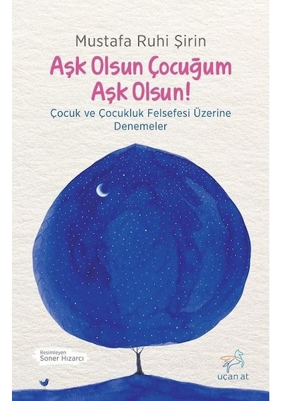 Aşk Olsun Çocuğum Aşk Olsun! - Mustafa Ruhi Şirin - Uçan At