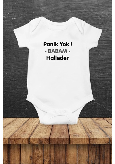 Hediyenza Panik Yok Babam Halleder Özel Tasarım Bebek Zıbın Pamuklu Çıtçıtlı Body Beyaz