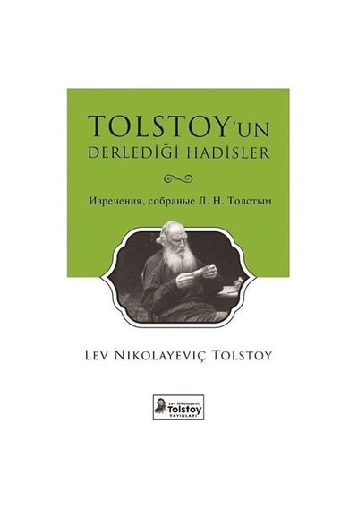 Tolstoy'un Derlediği Hadisler  - Lev Nikolayeviç Tolstoy  - Lev Nikolayeviç Tolstoy Yayınları