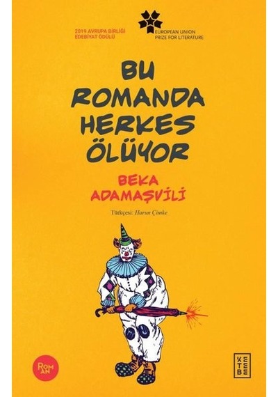 Bu Romanda Herkes Ölüyor - Beka Adamaşvili - Ketebe