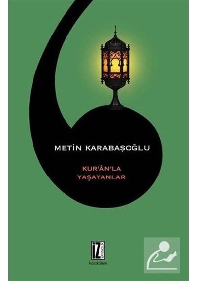 Kur'an'la Yaşayanlar / Metin Karabaşoğlu 9786053262015