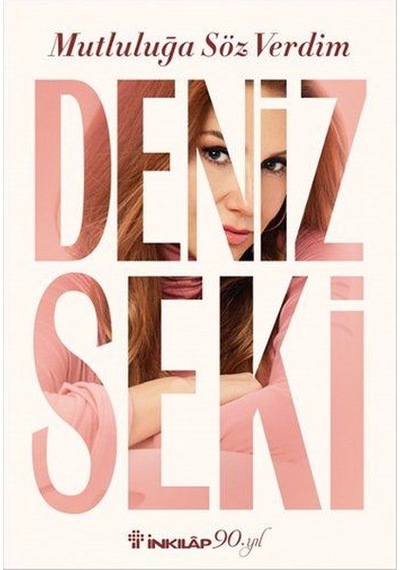 Mutluluğa Söz Verdim - Deniz Seki - İnkılap Kitabevi