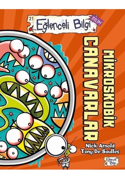Mikroskobik Canavarlar - Nick Arnold -  Tony De Saulles - Eğlenceli Bilgi