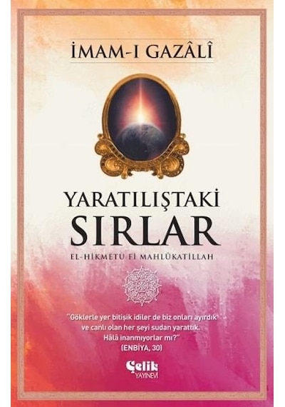 Yaratılıştaki Sırlar - İmam-ı Gazali - Çelik Yayınevi