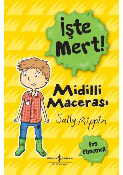 İşte Mert! Midilli Macerası - Sally Rippin - İş Bankası Kültür Yayınları