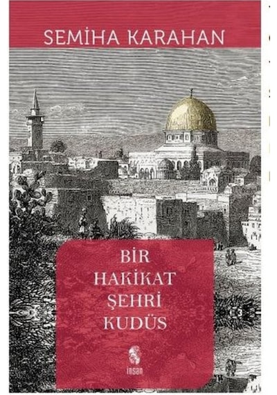 Bir Hakikat Şehri Kudüs