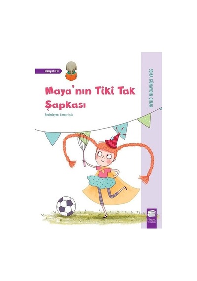 Maya'nın Tiki Tak Şapkası-Okuyan Fil - Sema Günaydın Çınar - Final Kültür Sanat Yayınları