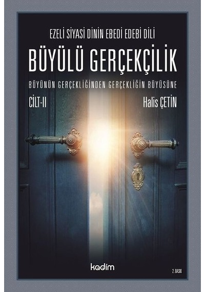 Büyülü Gerçeklik-Büyünün Gerçekliğinden Gerçekliğin Büyüsüne Cilt 1 - Halis Çetin - Kadim