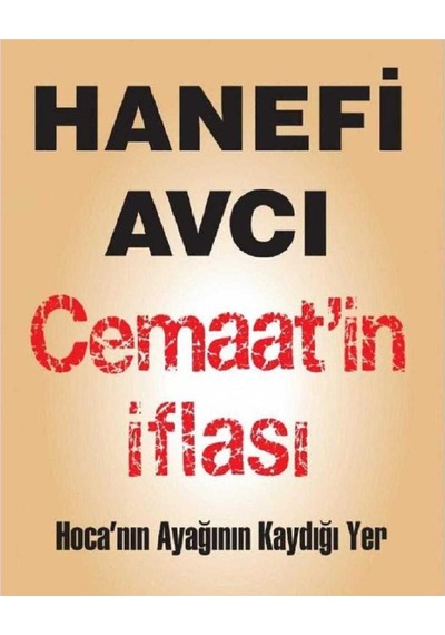 Cemaat'in İflası Hoca'nın Ayağının Kaydığı Yer - Hanefi Avcı İlk Baskı 2015