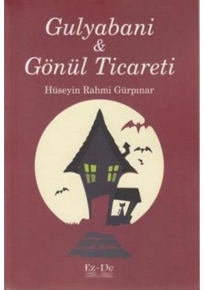 Gulyabani - Gönül Ticareti - Hüseyin Rahmi Gürpınar - Ez