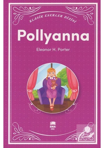 Pollyanna / Klasik Eserler Dizisi / Eleanor H. Porter