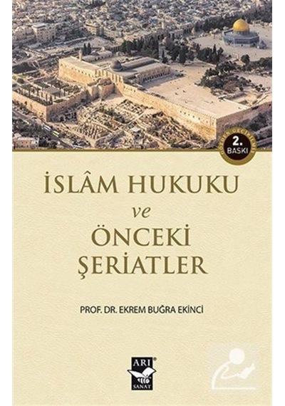 İslam Hukuku ve Önceki Şeriatler / Prof. Dr. Ekrem Buğra Ekinci 9789758525393