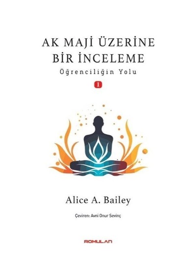Ak Maji Üzerine Bir İnceleme / Alice A. Bailey