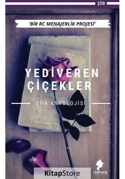 Yediveren Çiçekler - Şiir Antolojisi - Cihat Dündar - Morena Yayınevi
