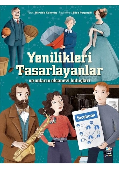 Yenilikleri Tasarlayanlar ve Onların Efsanevi Buluşları - Miralda Colombo - İthaki Çocuk