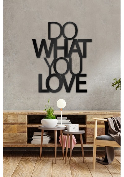 Do What You Love - Metal Dekor