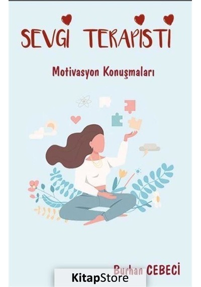 Sevgi Terapisti Motivasyon Konuşmaları - Burhan Cebeci - Platanus Publishing