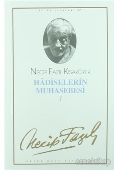 Hadiselerin Muhasebesi 1 - Necip Fazıl Kısakürek - Büyük Doğu Yay