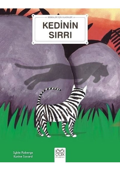 Kedinin Sırrı - Bebekler İçin Klasikler - Sylvie Roberge - 1001 Çiçek