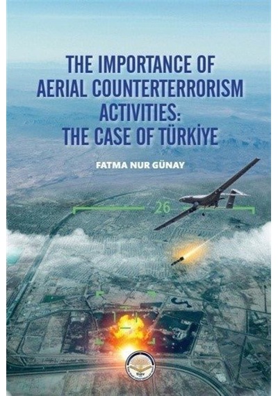 The Importance of Aerial Counterterrorism Activities: The Case of Türkiye - Fatma Nur Günay - TİAV