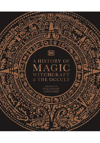 A History Of Magic, Witchcraft And The Occult