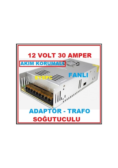 EYEPC Kamera Sistemleri İçin 12V 30 A Akım Korumalı Fanlı Adaptör