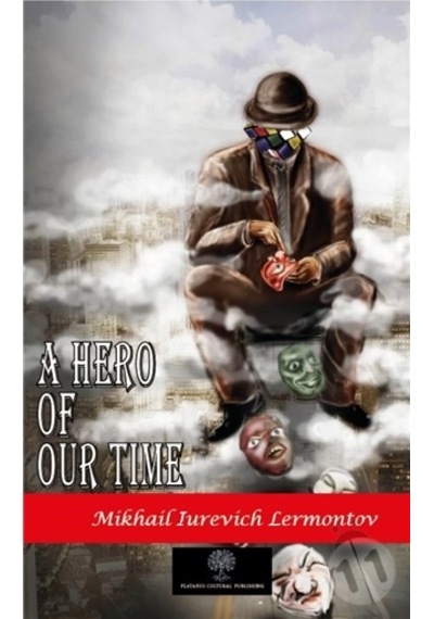 A Hero of Our Time - Mikhail Iurevich Lermontov - Platanus Publishing