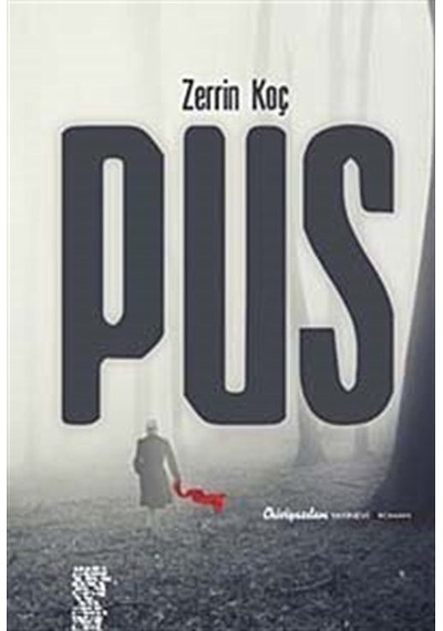Pus - Zerrin Koç - Chiviyazıları Yayınevi