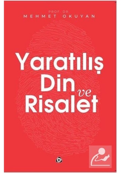 Yaratılış Din ve Risalet - Mehmet Okuyan - Düşün Yayınları