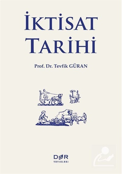 İktisat Tarihi - Tevfik Güran - Der Yayınları