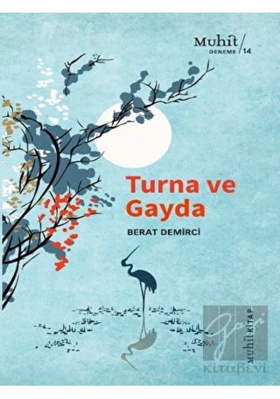 Turna ve Gayda - Berat Demirci - Muhit Kitap