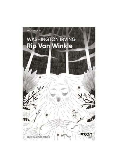 Rip Van Winkle - Kısa Klasikler 62 - Washington Irwing - Can Yayınları