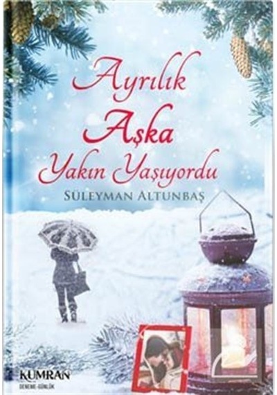 Mercankitap- Ayrılık Aşka Yakın Yaşıyordu / Süleyman Altunbaş