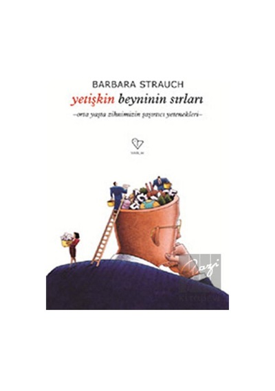Yetişkin Beyninin Sırları - Barbara Strauch - Varlık Yayınları