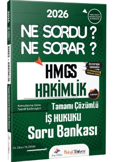 Dizgi Kitap 2026 Hukuk Atölyesi Hmgs Hakimlik Ne Sordu Ne Sorar İş Hukuku Tamamı Çözümlü Soru Bankası