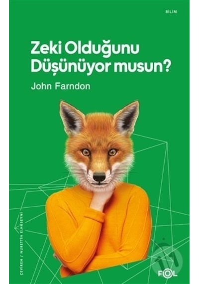 Zeki Olduğunu Düşünüyor musun?  - John Farndon  - Fol Kitap
